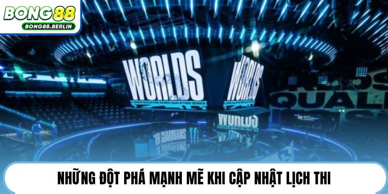 Những đột phá mạnh mẽ khi cập nhật lịch thi